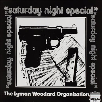 Lyman_Woodard_Organisation-Saturday_Night_Special_b