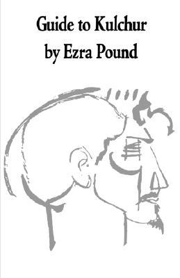 Ezra Pound's Guide to Kulchar, New Directions, 1938